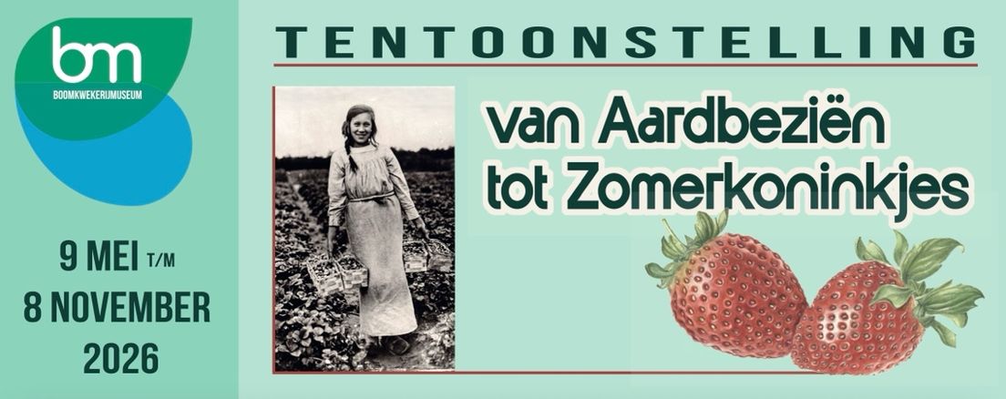 Tentoonstelling Van Aardbeziën tot Zomerkoninkjes, 9 mei t/m 8 november 2026